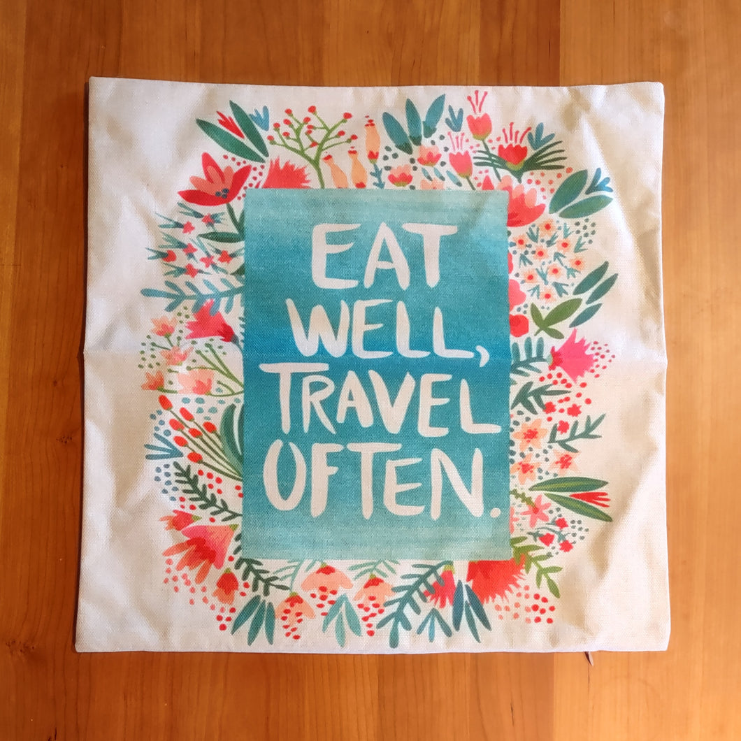 Eat Well, Travel Often Pillow Cover - Clearance