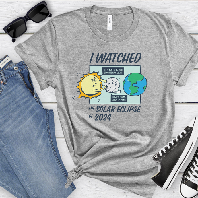 I Watched The Solar Eclipse of 2024 T Shirt