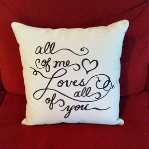 All of Me Loves All of You Accent Pillow