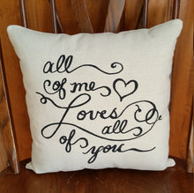 All of Me Loves All of You Accent Pillow