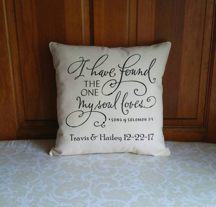 I have found the one my soul loves, personalized pillow with name and dates, leaning against a wooden door